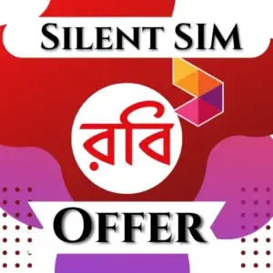 Robi Silent SIM Offer Bangladesh